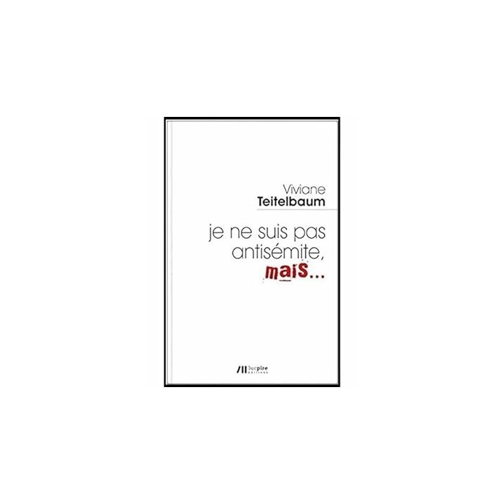 je ne suis pas Antisémite, mais...